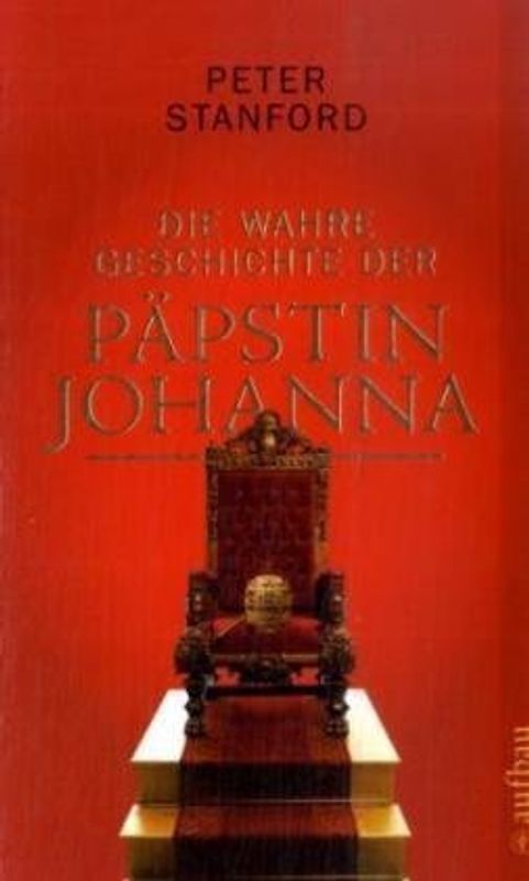 Die wahre Geschichte der Päpstin Johanna