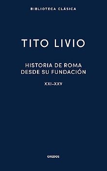 Historia de Roma desde su fundación. Libros XXI-XXV