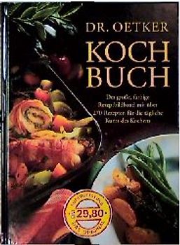 Kochbuch. Der grosse Rezeptbildband mit über 300 Rezepten und 300 Fotos