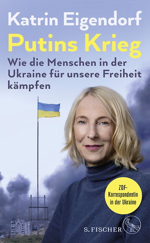 Putins Krieg – Wie die Menschen in der Ukraine für unsere Freiheit kämpfen