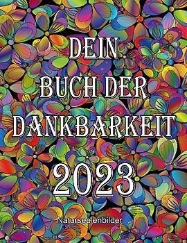 Dein Buch der Dankbarkeit 2023
