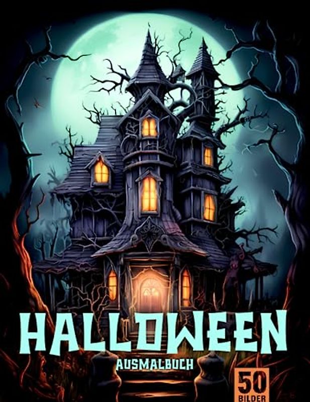Halloween Ausmalbuch für Erwachsene: Entfliehe dem Stress mit dem Halloween Malbuch für Erwachsene