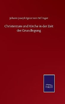 Christentum und Kirche in der Zeit der Grundlegung