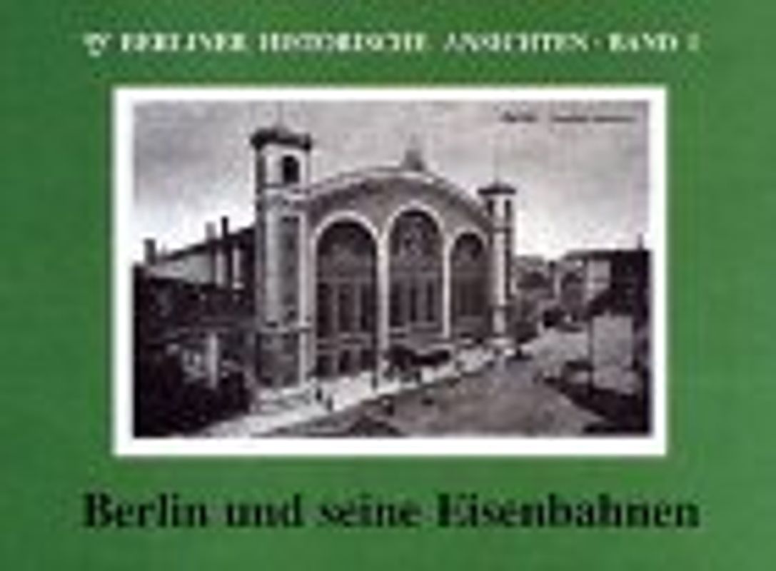 Berlin und seine Eisenbahnen