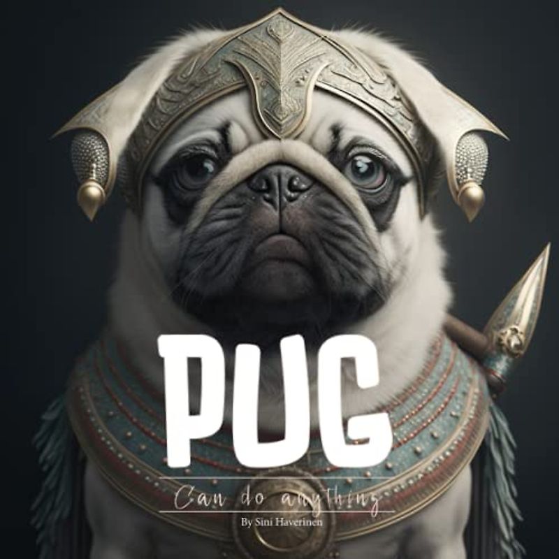 A pug can do anything