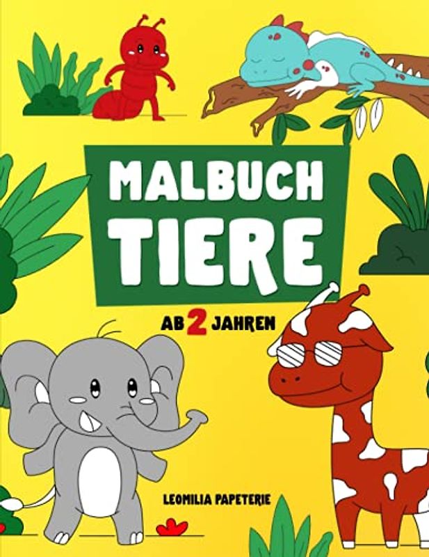 Malbuch Tiere ab 2 Jahren: Ausmalbuch für Kinder ab 2 Jahren