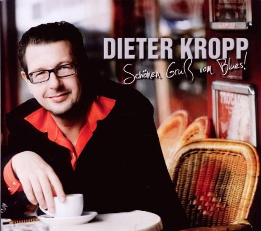 Dieter Kropp - Schönen Gruß Vom Blues!