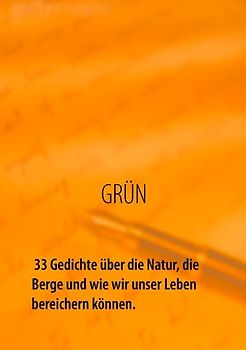 GRÜN - 33 Gedichte über die Natur, die Berge und wie wir unser Leben bereichern können