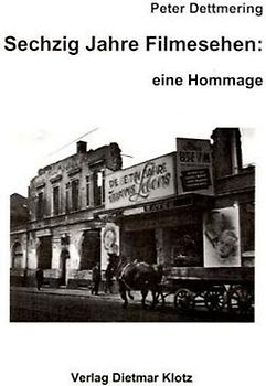 Sechzig Jahre Filmesehen: eine Hommage