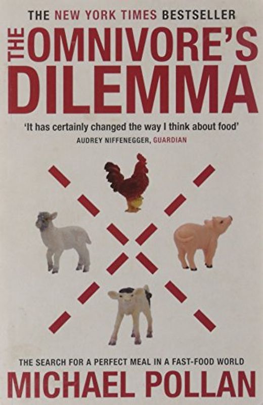 The Omnivore's Dilemma