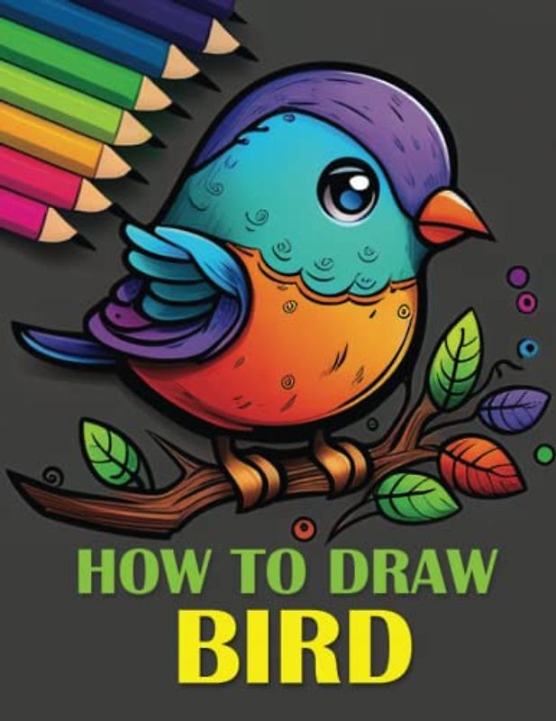 How to Draw Birds: A Step-by-Step Guide to Drawing Beautiful Birds