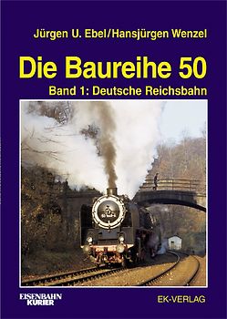 Die Baureihe 50. Deutsche Reichsbahn