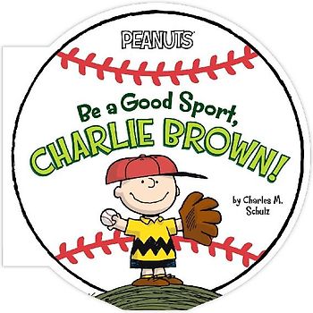Be a Good Sport, Charlie Brown!