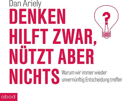 Denken hilft zwar, nützt aber nichts