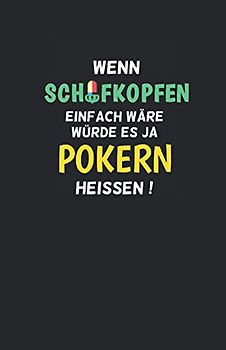 Schafkopf Buch - Meine Schafkopf-Runden: Wenn schafkopfen einfach wäre - Schafkopf Punkteliste Spielblock für DIN A5 schw.