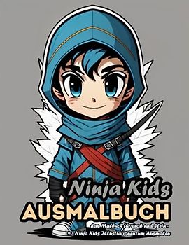 Ninja Kids - Ausmalbuch: Das Malbuch für groß und klein, Kinder und Erwachsene - 40 Ninja Kids Illustrationen zum Ausmalen