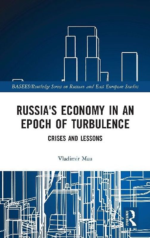 Russia's Economy in an Epoch of Turbulence