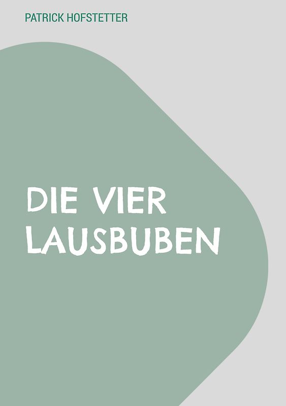 Die vier Lausbuben