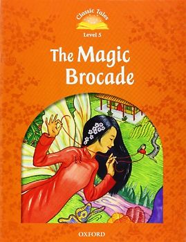 Classic Tales: Elementary 2: The Magic Brocade