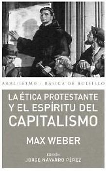La ética protestante y el espíritu del capitalismo