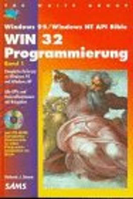 WIN 32 Programmierung. Windows 95 /Windows NT API Bible