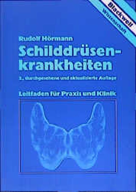 Schilddrüsenkrankheiten. Leitfaden für Praxis und Klinik
