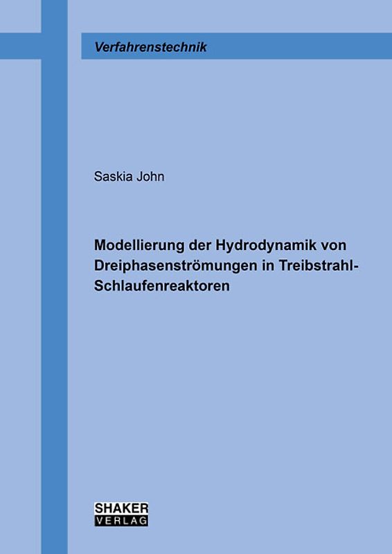 Modellierung der Hydrodynamik von Dreiphasenströmungen in Treibstrahl-Schlaufenreaktoren