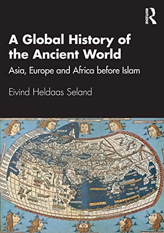 A Global History of the Ancient World: Asia, Europe and Africa Before Islam