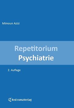 Repetitorium Psychiatrie (zweite Auflage)