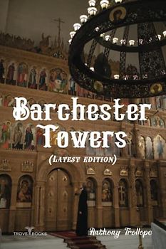 Barchester Towers (Latest Edition): Annotated