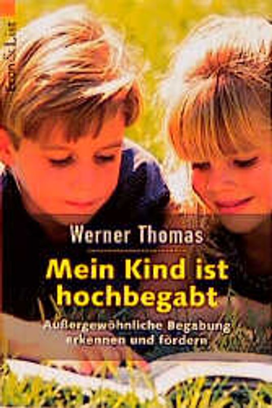 Mein Kind ist hochbegabt. Aussergewöhnliche Begabung erkennen und fördern