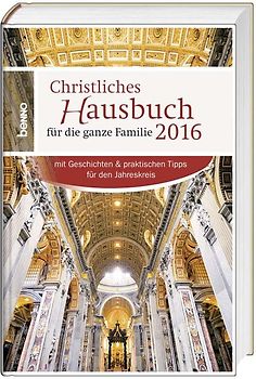 Christliches Hausbuch für die ganze Familie 2016