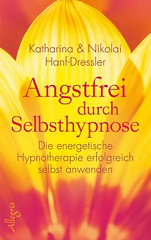 Angstfrei durch Selbsthypnose