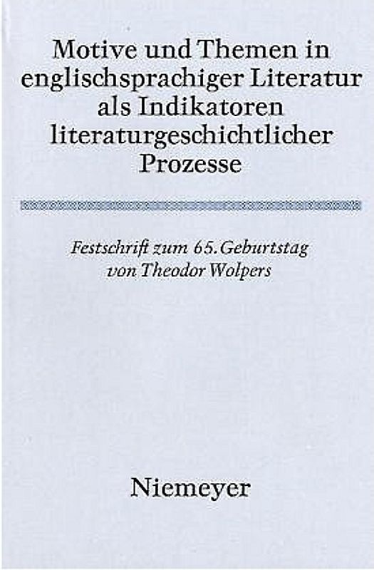 Motive und Themen in englischsprachiger Literatur als Indikatoren literaturgeschichtlicher Prozesse