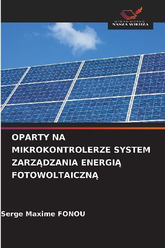 OPARTY NA MIKROKONTROLERZE SYSTEM ZARZ¿DZANIA ENERGI¿ FOTOWOLTAICZN¿