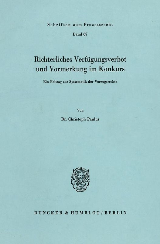 Richterliches Verfügungsverbot und Vormerkung im Konkurs.