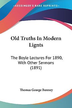 Old Truths In Modern Lignts