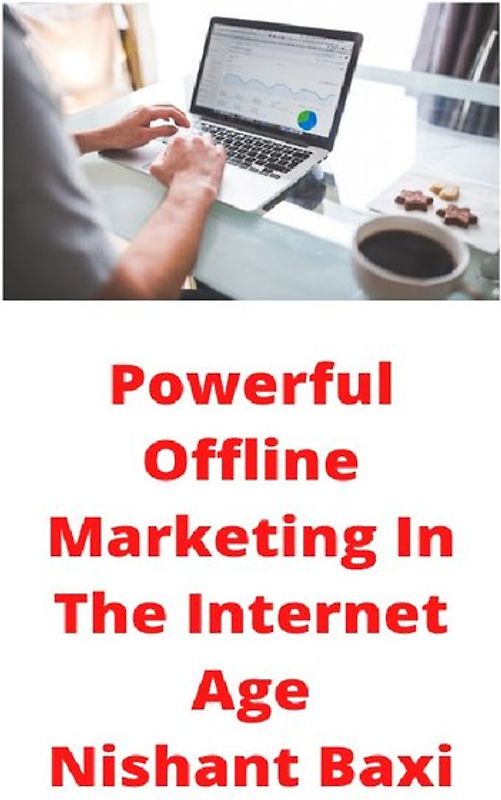 Powerful Offline Marketing In The Internet Age