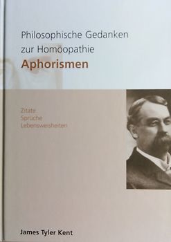 Philosophische Gedanken zur Homöopathie - Aphorismen