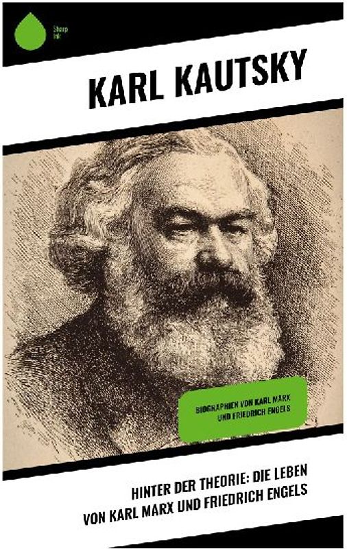 Hinter der Theorie: Die Leben von Karl Marx und Friedrich Engels