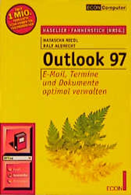 Outlook 97. E-Mail, Termine und Dokumente optimal verwalten