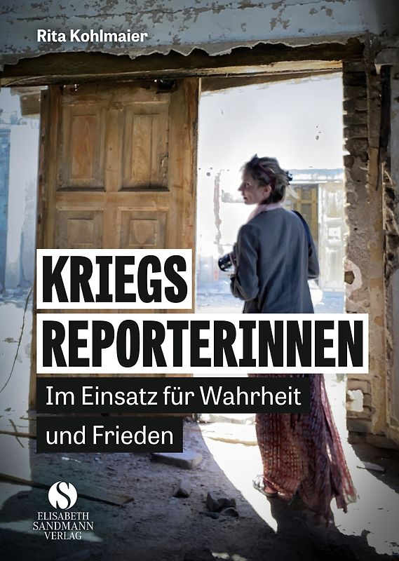 Kriegsreporterinnen – Im Einsatz für Wahrheit und Frieden
