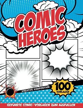 Comic Zeichenbuch Lernen Menschen: Schreibe Und Zeichne Ein Comicbuch Für Männer, Um Deine Eigene Geschichte Im Comic-Stil Zum Leben Zu Erwecken | Geschenkideen Für Kinder