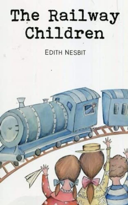 The Railway Children: Full original version Beautiful fonts and formatting