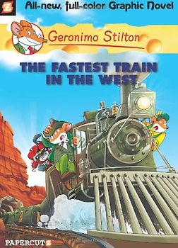 The Fastest Train in the West (Geronimo Stilton Graphic Novels) - Stilton, Geronimo