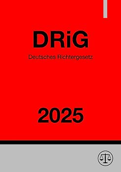 Deutsches Richtergesetz - DRiG 2025