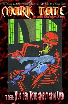 TEUFELSJÄGER MARK TATE / TEUFELSJÄGER Mark Tate 031: Nur der Tote spielt sein Lied
