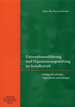 Unternehmensführung und Organisationsgestaltung im Sozialbetrieb