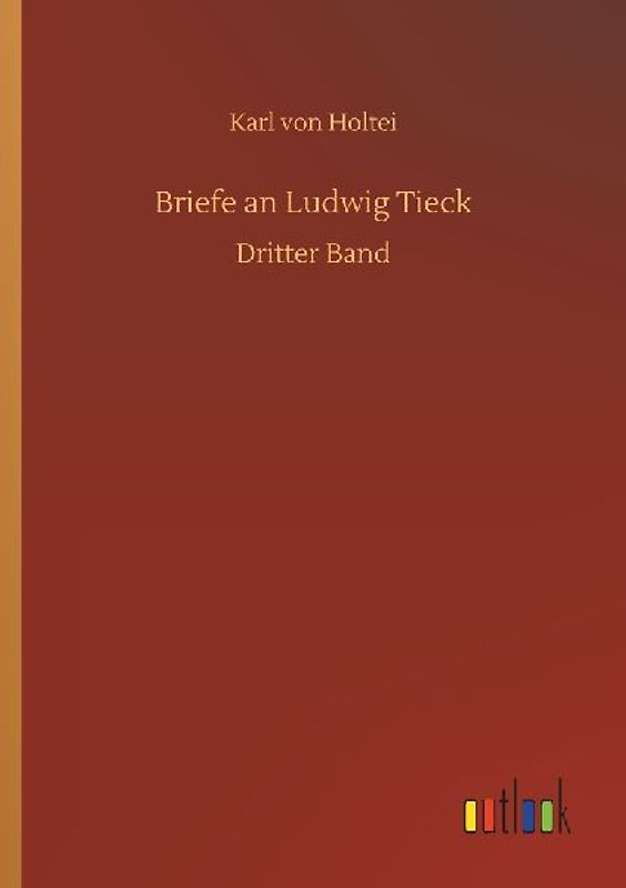 Briefe an Ludwig Tieck