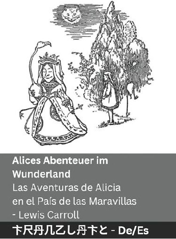 Alices Abenteuer im Wunderland / Las Aventuras de Alicia en el País de las Maravillas